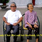 Aunty Chui Moi and her husband, Uncle Ah Nui