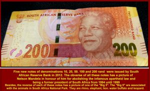 All the 5th. issue of the South African bank notes have a picture of Nelson Mandela, the former President of South Africa