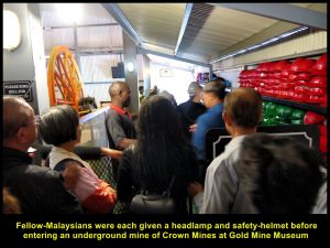Headlamps and helmets were given to fellow-Malaysians before entering the underground gold mine.