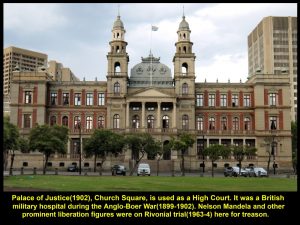 Palace of Justice, is a high court where Nelson Mandela was put on Rivonial trial for treason in 1963-4