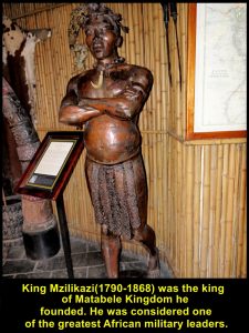King Mzilikazi(1790-1868) was king of Matabele Kingdom he founded. He was considered as,one of the greatest African military leaders.