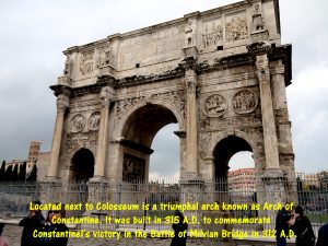 Arch of Constantine built in commemoration of Constantine I's victory in the Battle of Milvian in 312 A.D.