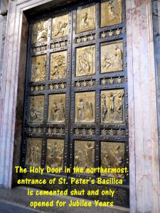 The Holy Door is only opened in Jubilee Years of St. Peter's Basilica