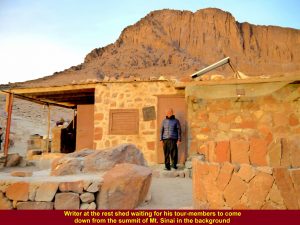 Writer at the rest shelter waiting for his tour members to come down from the summit of Mt. Sinai(2285 metres)